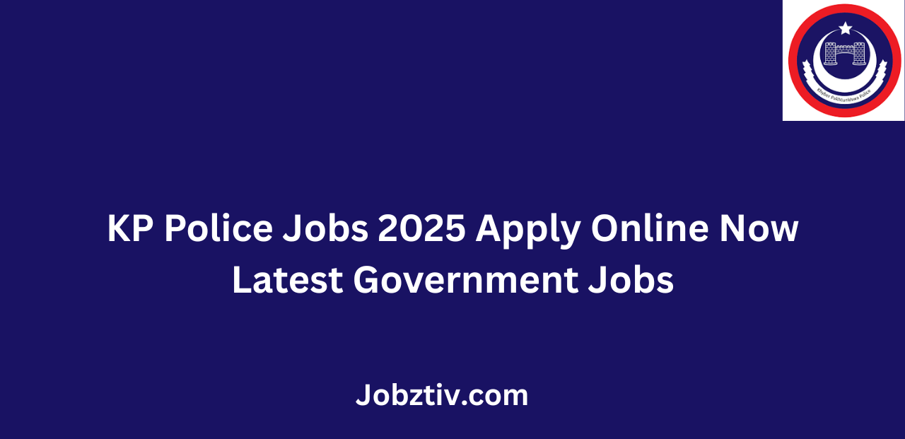 KP Police Jobs 2025 Apply Online Now Apply for Latest Vacancies