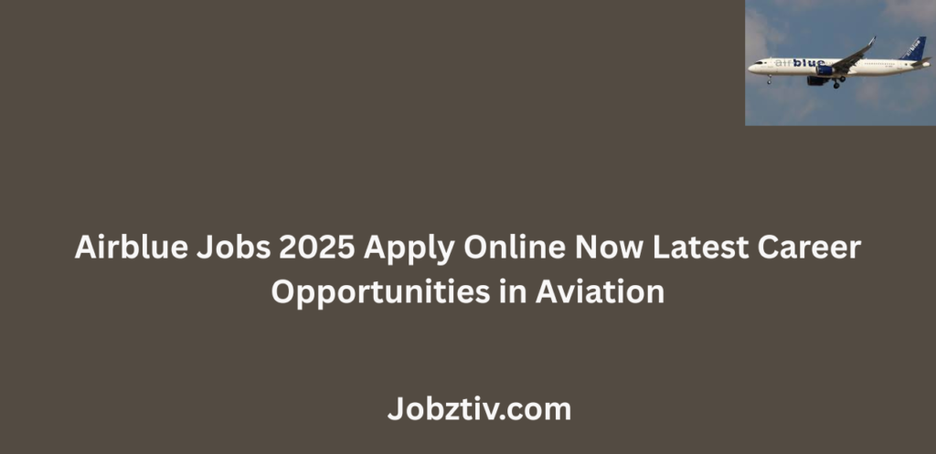 Airblue Jobs 2025 Apply Online Now Latest Career Opportunities in Aviation