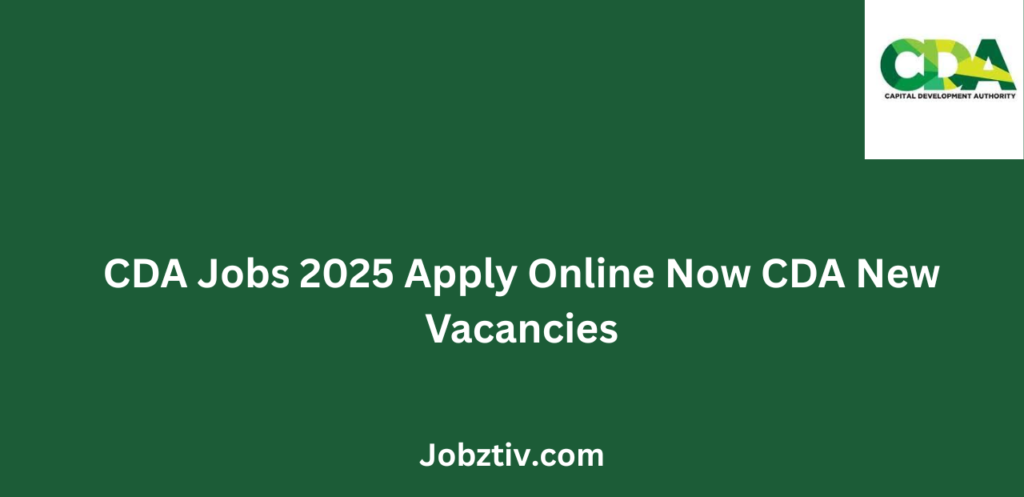 CDA Jobs 2025 Apply Online Now CDA New Vacancies