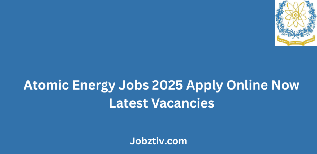 Atomic Energy Jobs 2025 Apply Online Now Latest Vacancies