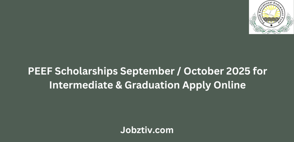PEEF Scholarships September / October 2025 for Intermediate & Graduation Apply Online